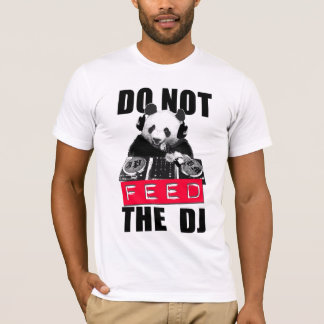 T-SHIRT N'ALIMENTEZ PAS LE DJ