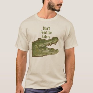 T-shirt N'alimentez pas les alligators