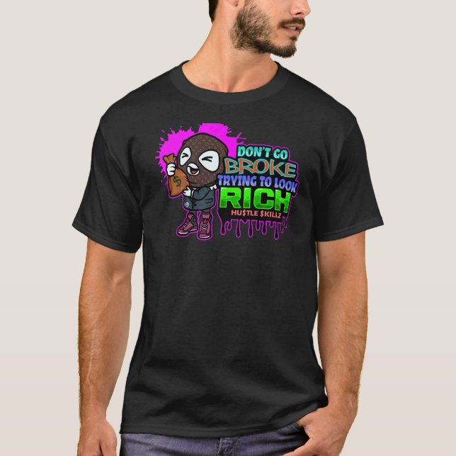 T-shirt N'allez pas casser essayer de regarder l'argent ri (Devant)