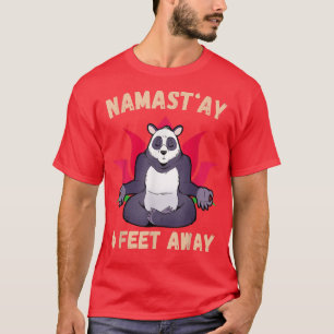 T-shirt Namast'ay 6 Feet Away Funny Cute Kawaii Panda Bear