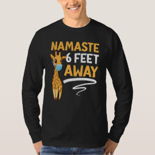 T-shirt Namaste 6 pieds loin Giraffe Facemask Social Dista