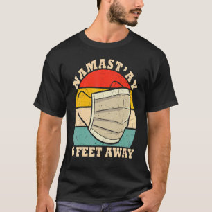 T-shirt Namaste À Six Pieds Du Yoga Distances Sociales