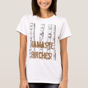 T-shirt Namaste, bouleaux !