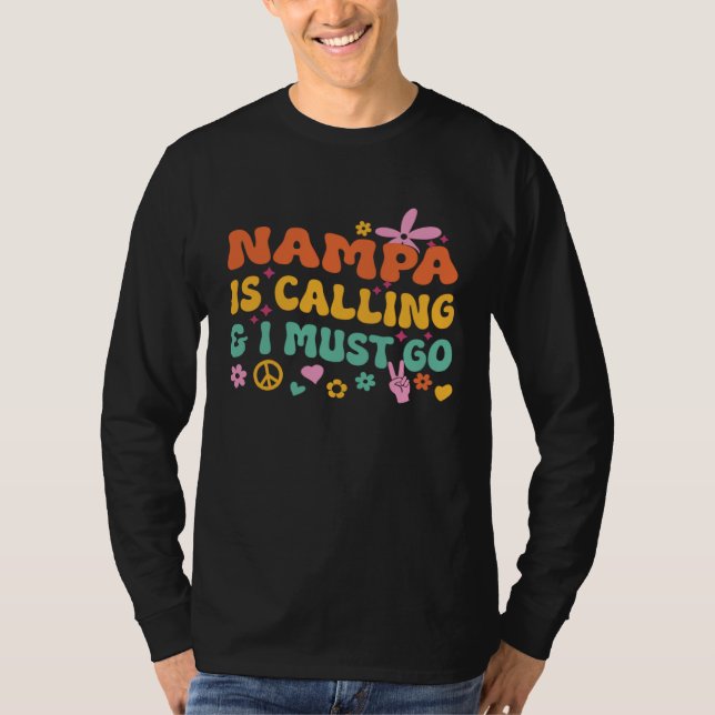 T-shirt Nampa Is Calling And I Must Go (Devant)