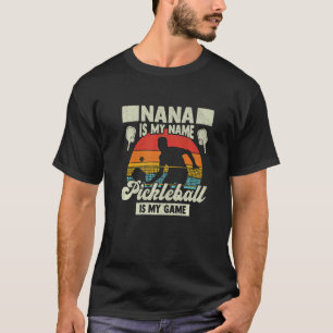 T-shirt Nana Est Mon Nom Pickleball Est Mon Jeu Pickleball