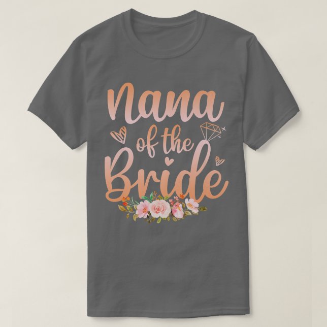 T-shirt Nana Of The Bride Funny Wedding Shower  Women  (Design devant)
