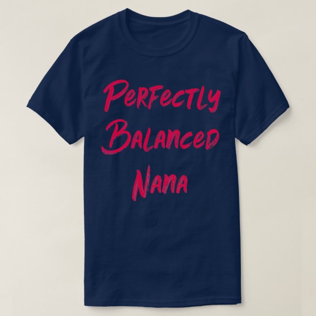 T-shirt Nana Parfaitement Équilibrée (Design devant)