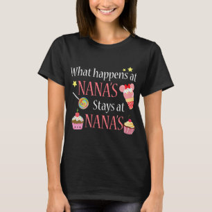 T-shirt Nana What Happens at Nana's Stays At Nana's