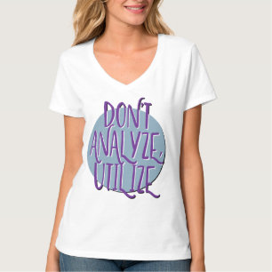 T-shirt N'analysez pas, utilisez Slogan de récupération