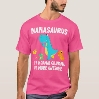 T-shirt Nanasaurus Comme Une Grand-Mère Normale Mais Plus 