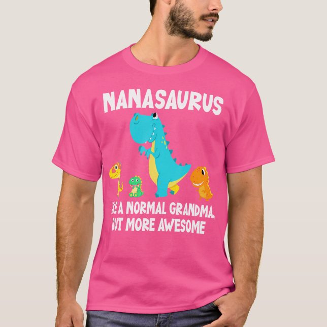 T-shirt Nanasaurus Comme Une Grand-Mère Normale Mais Plus  (Devant)