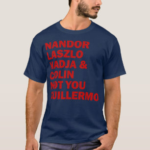T-shirt Nandor Laszlo Nadja Et Colin Not You Guillermo