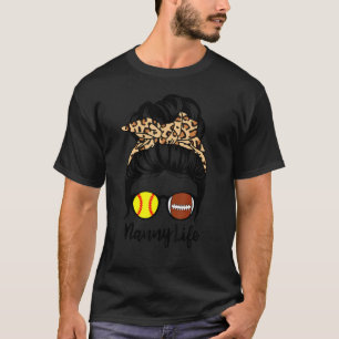 T-shirt Nanny Life Messy Bun Cheveux Drôle Football Softba