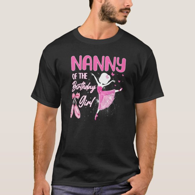 T-shirt Nanny Of The Birthday Girl Ballerina Ballet Thème (Devant)