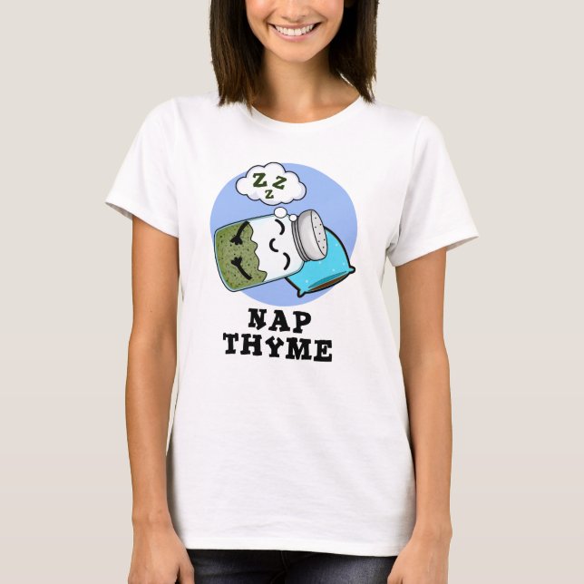 T-shirt Nap Thyme Funky Sleeping Herb Pun (Devant)