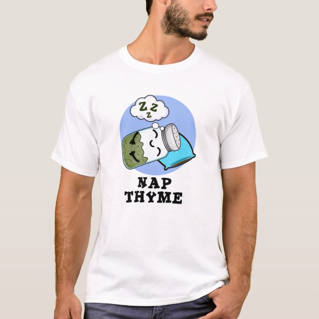 T-shirt Nap Thyme Funky Sleeping Herb Pun (Devant)