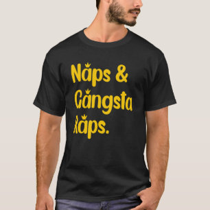 T-shirt Naps Et Gangsta Raps Napping Rap Music Fan