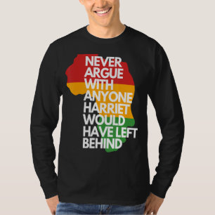 T-shirt N'Argumente Jamais Avec N'Importe Qui Harriet Aura