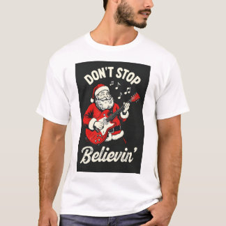 T-shirt N'arrêtez pas de croire en