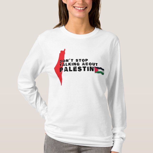 T-shirt N'arrêtez pas de parler de Palestine, drapeau pale (Devant)