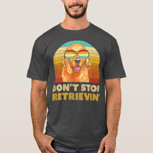 T-shirt N'arrêtez pas de récupérer Retro Golden Retriever