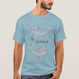 T-Shirt Narwhal Oh Whale