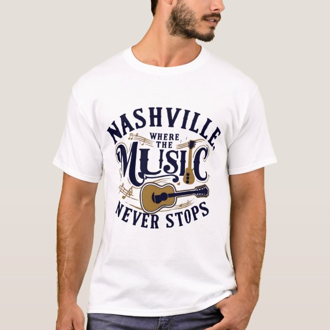 T-shirt Nashville où la musique ne s'arrête jamais (Devant)