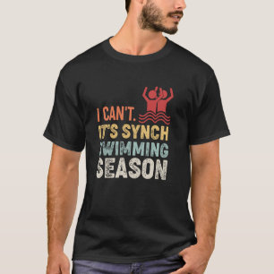 T-shirt Natation synchronisée je ne peux pas C'est la sais