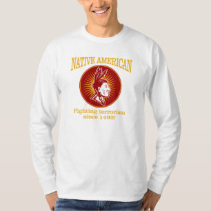 T-shirt Natif américain (terrorisme de combat)