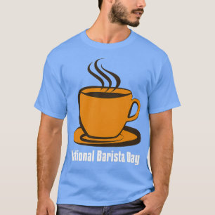 T-shirt National Barista Day Cadeau Barista Cadeaux Barist