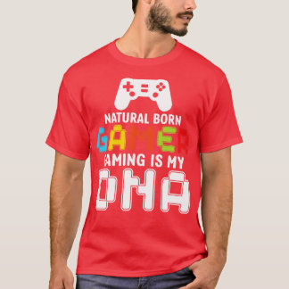 T-shirt Natural Born Gaming Est Mon ADN Drôle