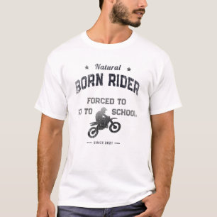 T-shirt Natural BORN RIDER Biker FORCÉ D'Aller À L'ÉCOL
