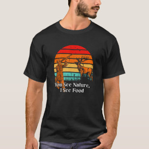 T-shirt Nature Je Vois Chasse De Nourriture Chasseur De No