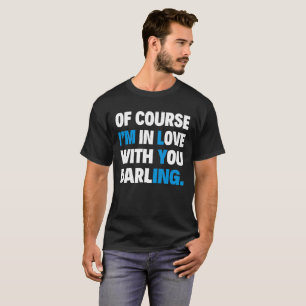 T-SHIRT NATURELLEMENT JE SUIS AMOUREUX DE TOI CHOUCHOU