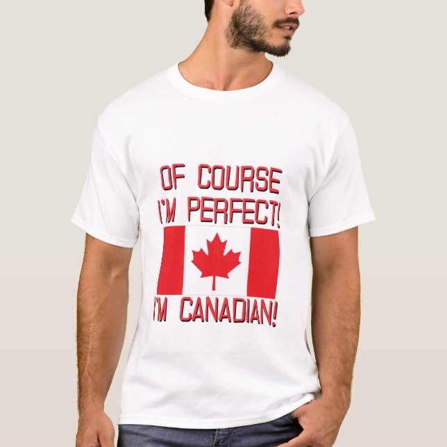 T-shirt Naturellement je suis parfait, je suis canadien ! (Devant)