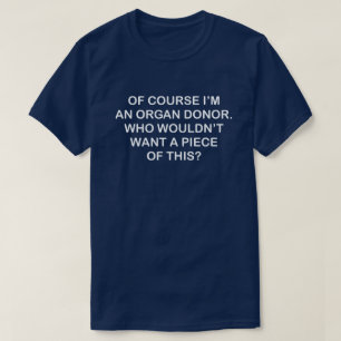 T-shirt NATURELLEMENT je suis UN DONATEUR d'ORGANE OBTIENS