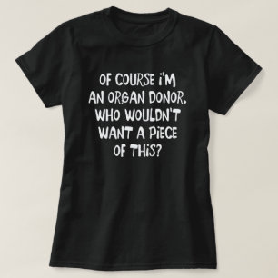 T-shirt NATURELLEMENT je suis UN DONATEUR d'ORGANE OBTIENS