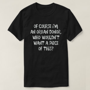 T-shirt NATURELLEMENT je suis UN DONATEUR d'ORGANE OBTIENS