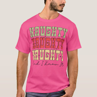 T-shirt Naughty et moi le savons 1