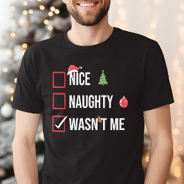 T-shirt Naughty Nice Ce n'était pas moi drôle Noël