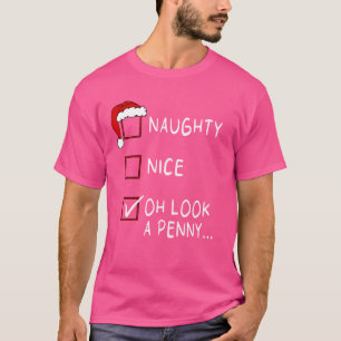 T-shirt Naughty Nice Liste Oh Look A Penny Xmas Hommes C