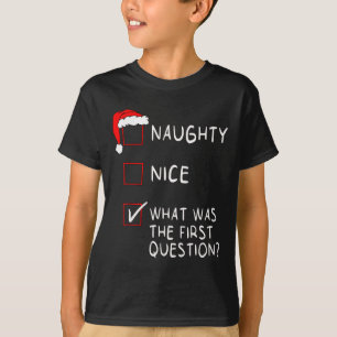 T-shirt Naughty Nice Liste Quelle Était La Question Hommes