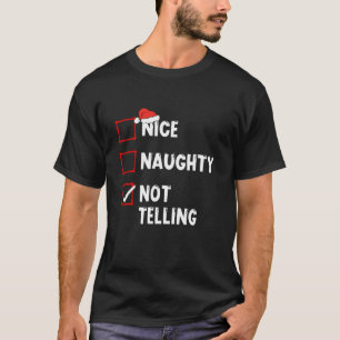T-shirt Naughty Not Telling Christmas List Xmas Santa