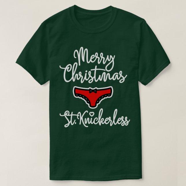 T-shirt Naughty St Knickerless sexy lingerie de Noël (Design devant)