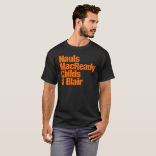 T-shirt Nauls MacReady Childs & Blair - Thing