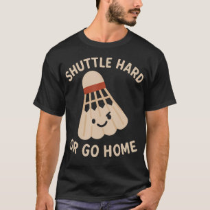T-shirt Navette Dur Ou Rentre À La Maison Citation Drôle D