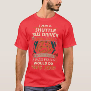T-shirt Navette Pilote De Bus Sane Personne Poste Cadeau