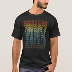 T-shirt N'Avez-Vous Pas Vu Mon Patient Amputé De La Jambe