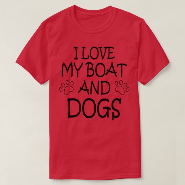 T-shirt NAVIRE NAVIRE NAVIRE CHIENS J'aime mon bateau et m (Design devant)