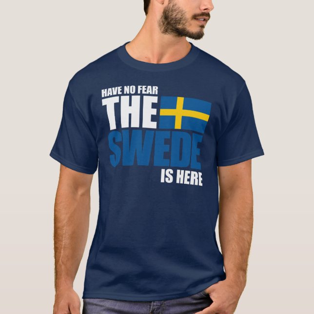 T-shirt N'ayez aucune crainte, le Suédois est ici chemise (Devant)